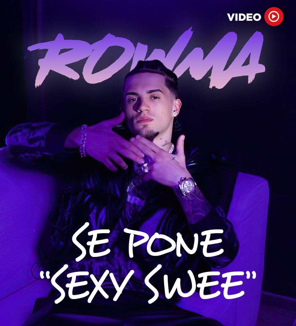 Rowma se pone "Sexy Swee"
