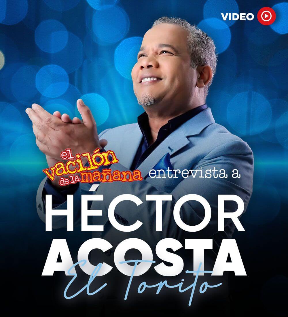 El Vacilón De La Mañana entrevista a Héctor Acosta "El Torito"